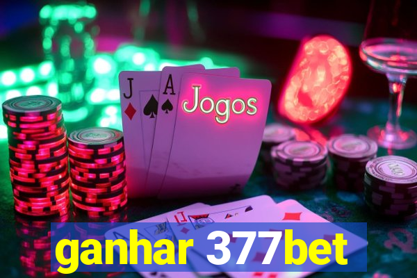 ganhar 377bet